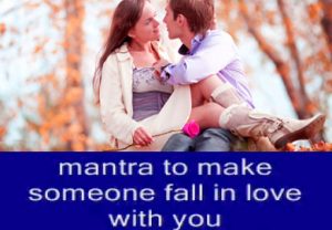 Mantra to Make Someone Fall in Love with You