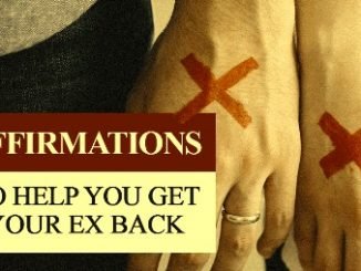 Positive Affirmations To Get Ex Back